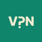 The internet is safer now—but a VPN is still essential protection