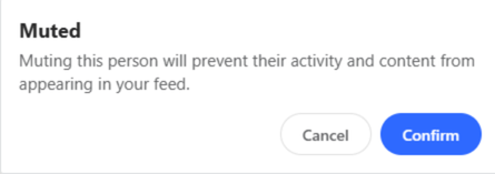 A window opens and Quora lets you know that if you mute someone their activity and content will be hidden from your feed.