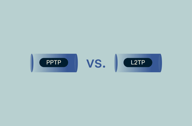 PPTP vs. L2TP: What’s the difference? 